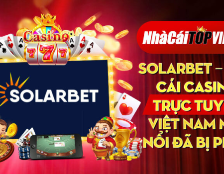 Solarbet - Nhà Cái Cá Cược Uy Tín Hàng Đầu